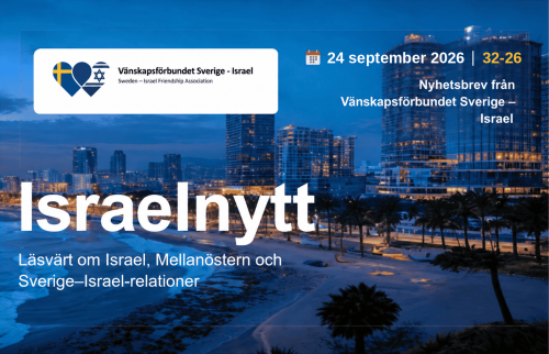Israelnytt 24 september 2026 – nyhetsbrev från Vänskapsförbundet Sverige–Israel